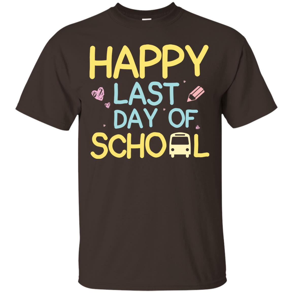 Happy Last Day Of School Graduation Shirt Dark Chocolate