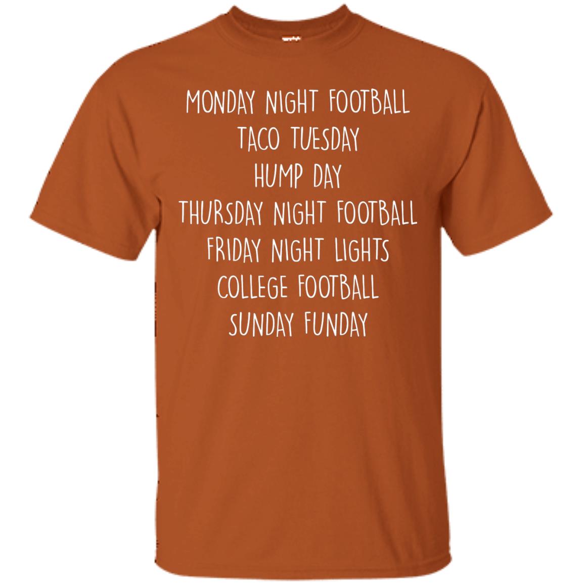 Monday Night Football Taco Tuesday Hump Day Shirt Texas Orange