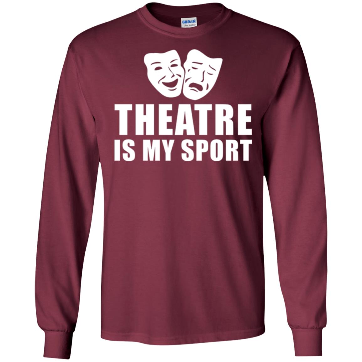 Actor T-shirt Theatre Is My Sport Maroon