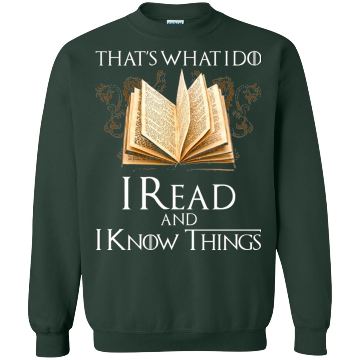 Book Lovers Nerds T-shirt That_s What I Do I Read And I Know Things Forest Green
