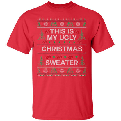 Christmas T-shirt This Is My Ugly Christmas Sweater Red