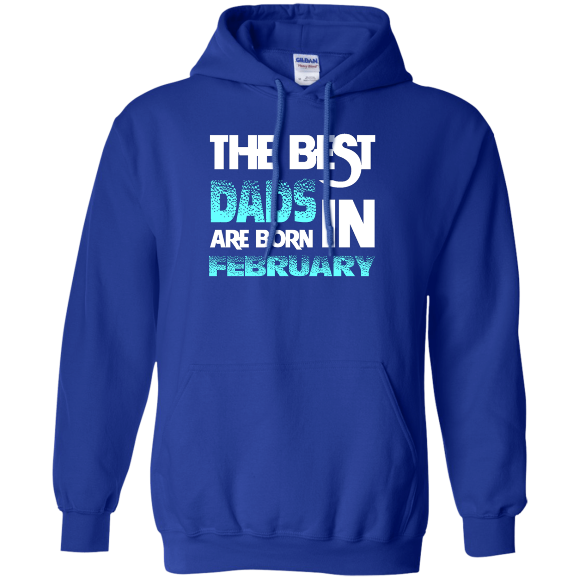 Daddy T-shirt The Best Dads Are Born In February Royal