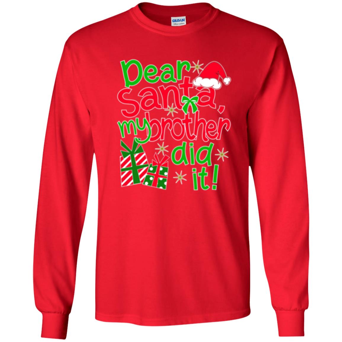 Christmas T-shirt Dear Santa My Brother Did It Red