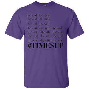 Women_s Right T-shirt Hashtag Times Up He Said She Said