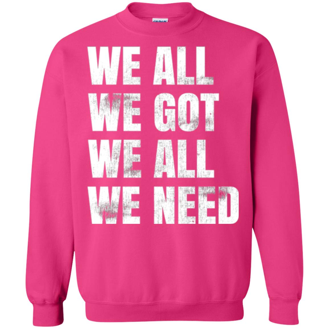 We All We Got We All We Need T-shirt Fly Eagles Heliconia