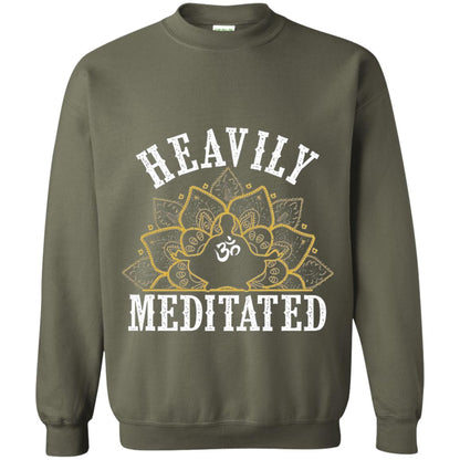 Funny Heavily Meditated Yoga Meditation T-shirt Military Green