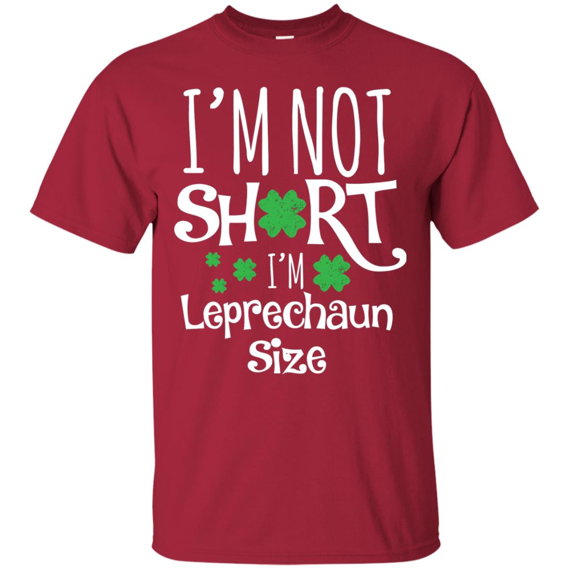 I_m Not Short I_m Leprecaun Size St Patricks Day Shirt For Funny Leprechaun Size Cardinal