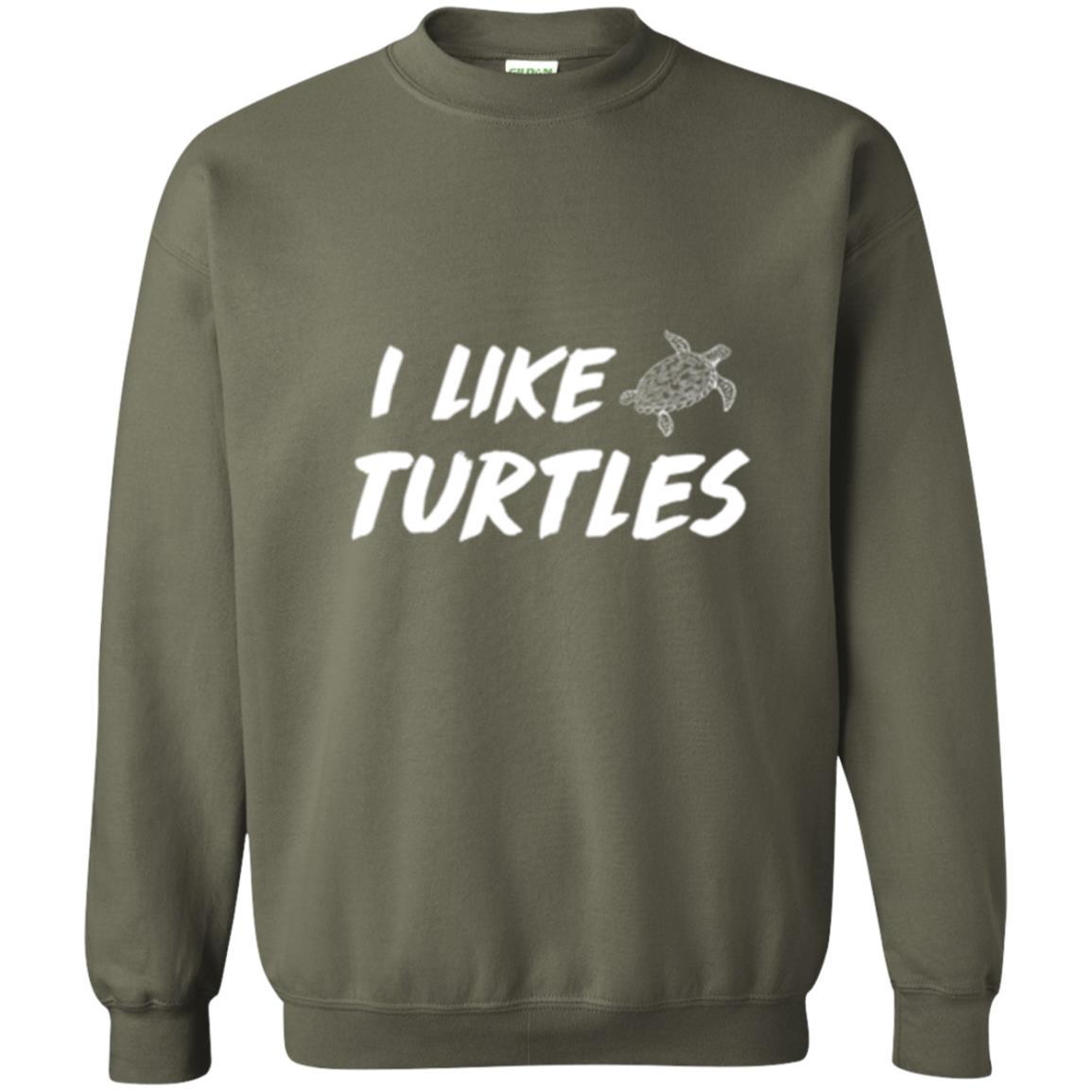 Turtle Lover T-shirt I Like Turtles Military Green