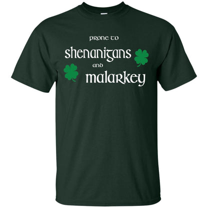 Prone To Shenanigans And Malarkey St Patricks Day T-shirt Forest