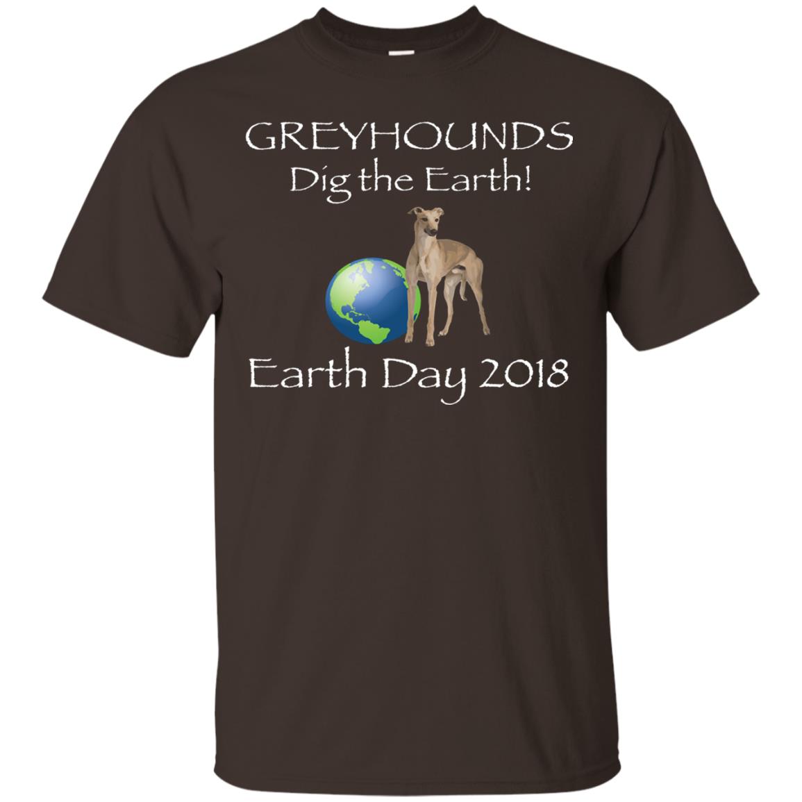 Greyhound Dig The Earth Earth Day Awareness 2018 T-shirt Dark Chocolate