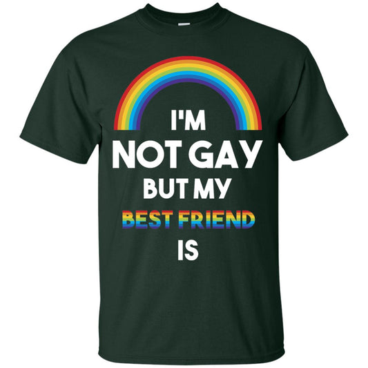Im Not Gay But My Best Friend Is Lgbt T-shirt Forest