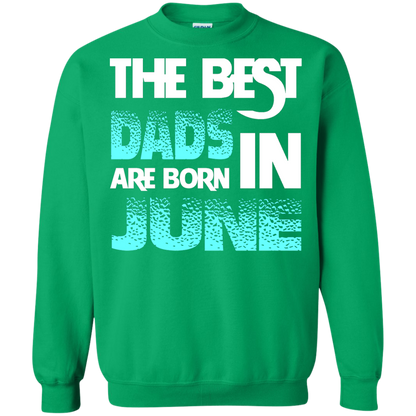 Daddy T-shirt The Best Dads Are Born In June Irish Green