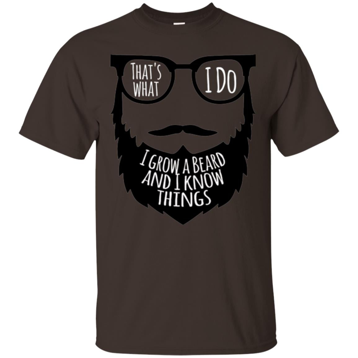 Bread Man T-shirt That_s What I Do I Growl A Bread And I Know Things Dark Chocolate