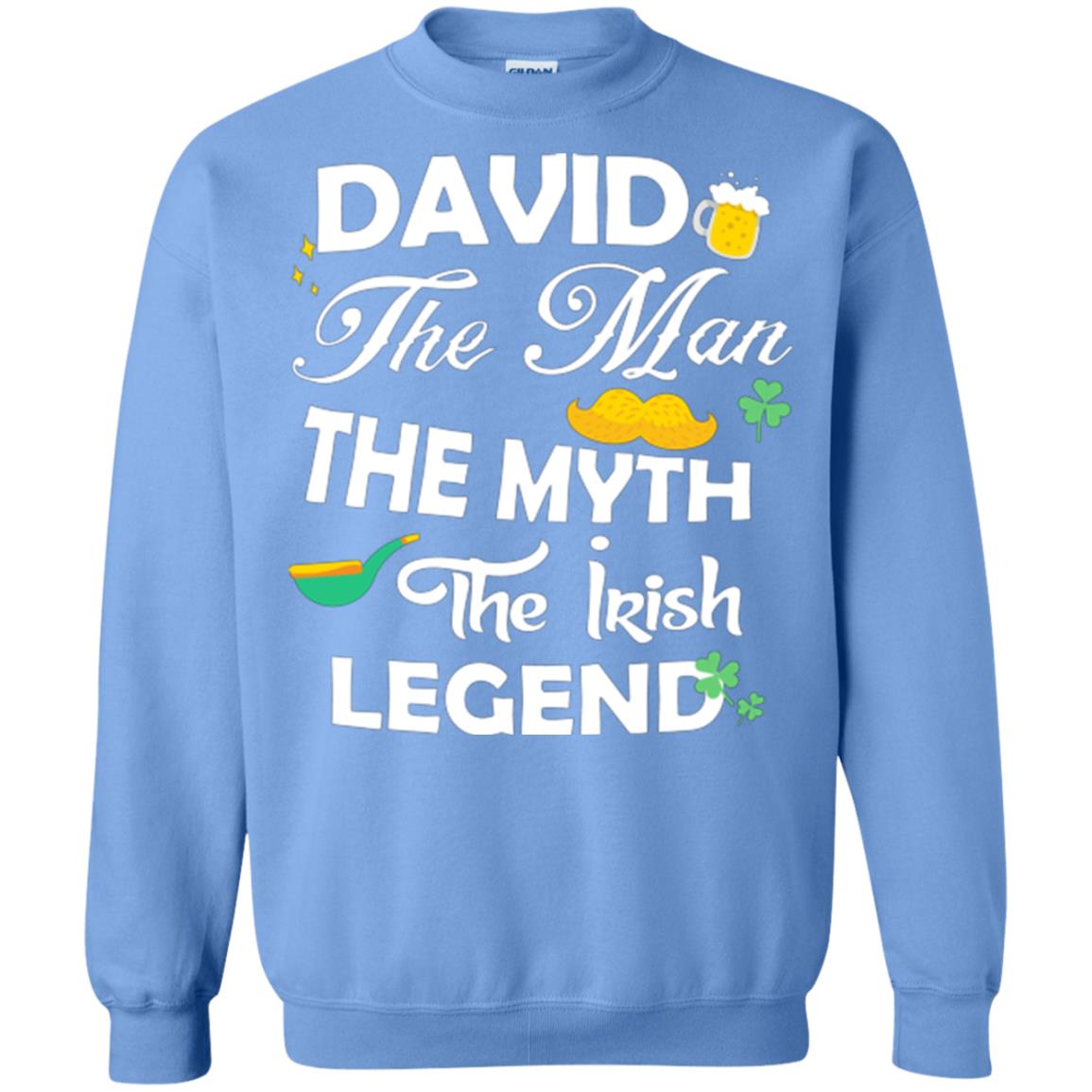 Saint David's Day T-shirt David The Man The Myth The Irish Legend Carolina Blue