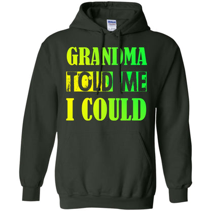 Grandma Told Me I Could Grandmom Shirt For Grandchild Forest Green