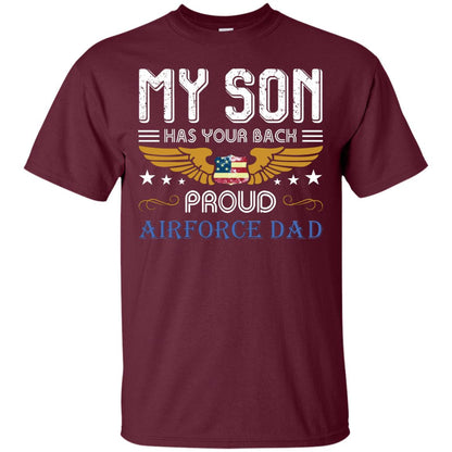 My Son Has Your Back Airforce Dad Shirt Maroon
