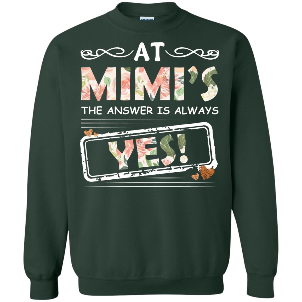 At Mimi_s The Answer Is Always Yes Mimi Shirt For Grandkids Forest Green