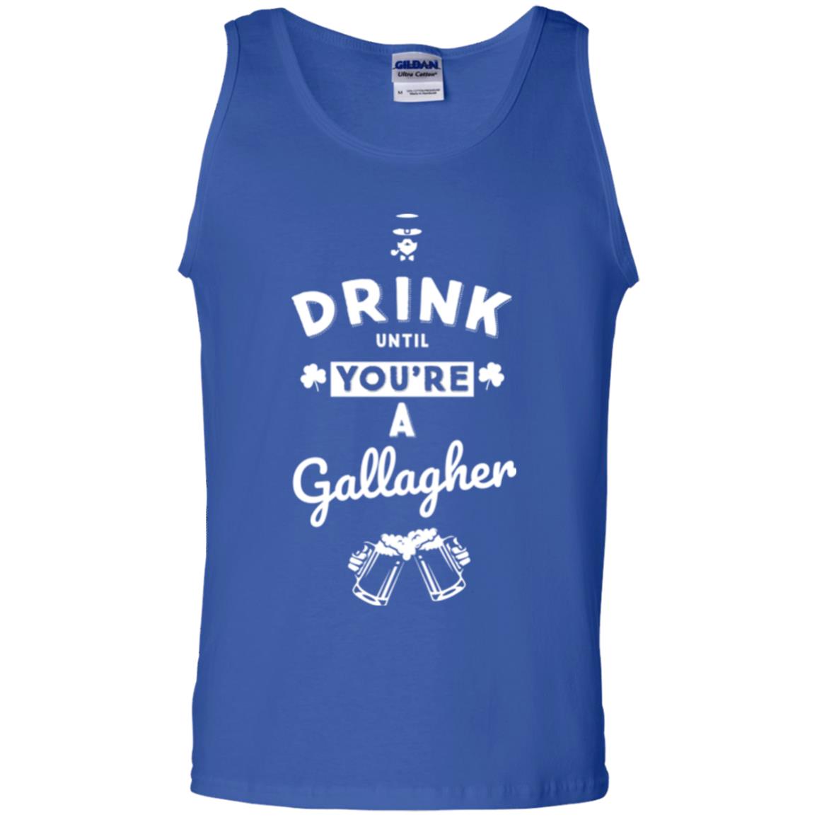 Drink Until Your're A Gallagher Saint Patrick's Day T-shirt Royal