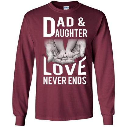 Dad And Daughter Love Never Ends Family T-shirt Maroon