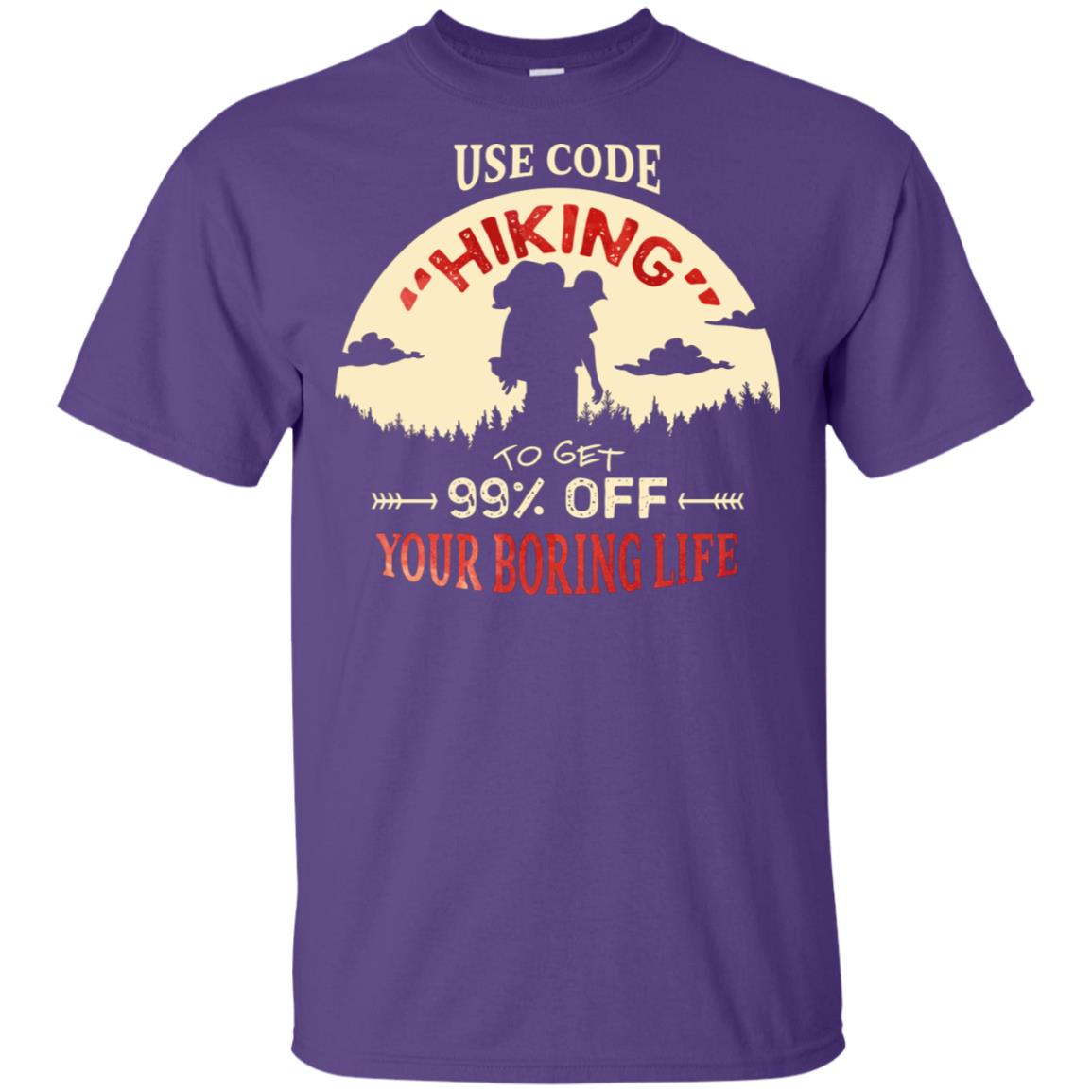 Use Code Hiking To Get 99% Off Your Boring Life Shirt Purple