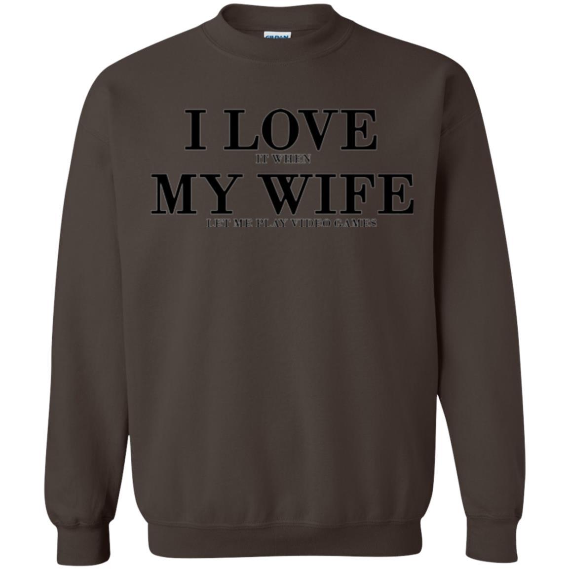 Husband T-shirt I Love It When My Wife Let Me Play Video Games Dark Chocolate