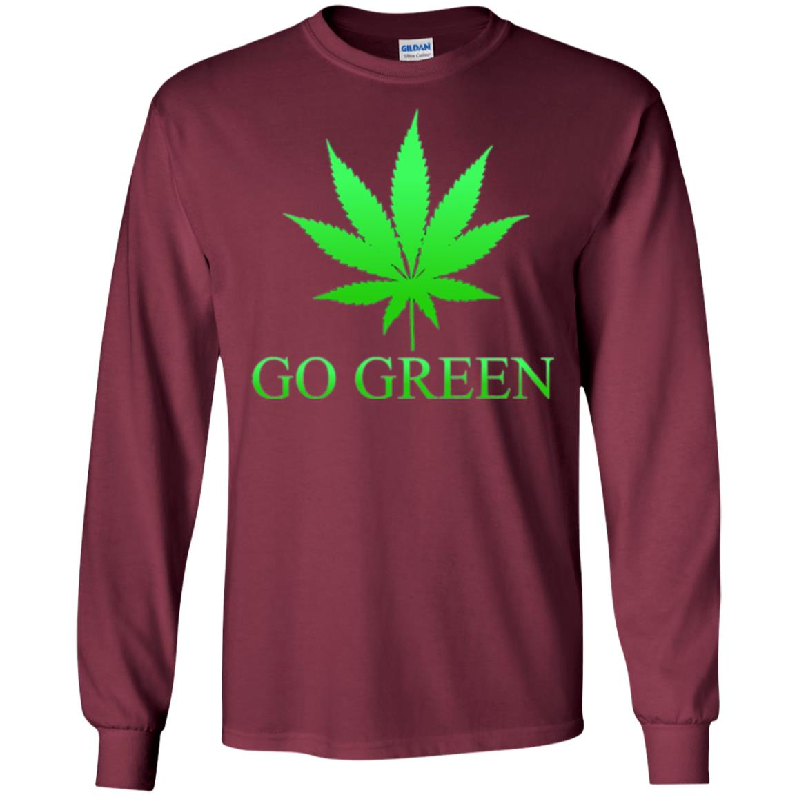 Go Green Weed T Shirt Marijuana Leaf Maroon