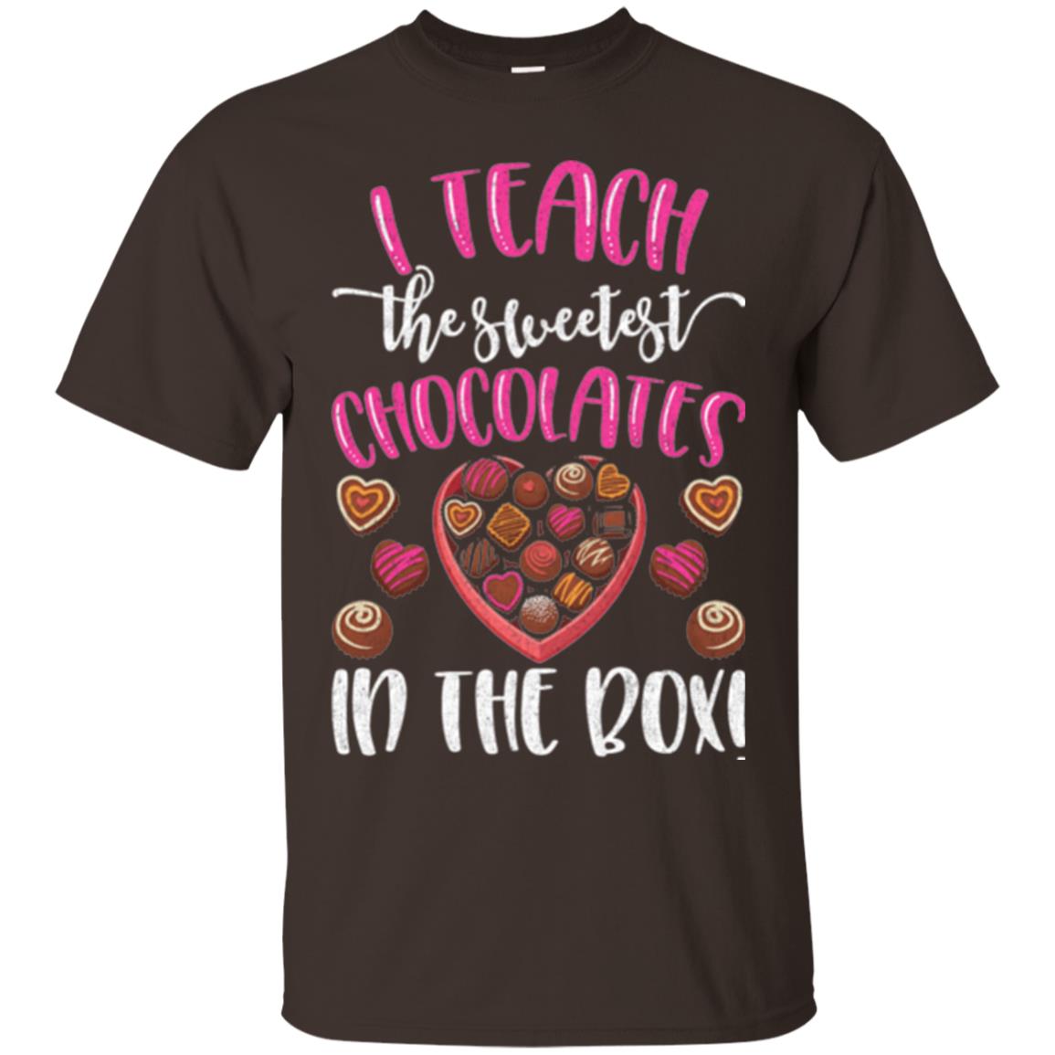 Valentines Day T-shirt I Teach The Sweetest Chocolates In The Box Dark Chocolate