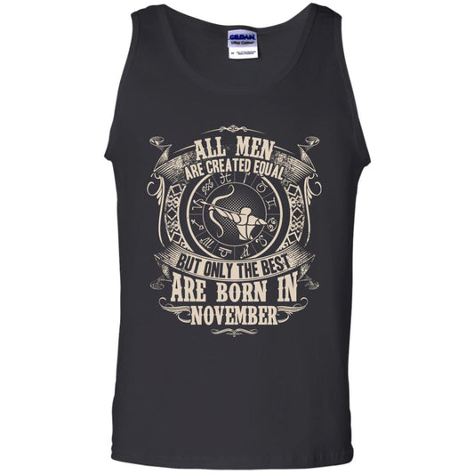 All Men Are Created Equal, But Only The Best Are Born In November T-shirt Black
