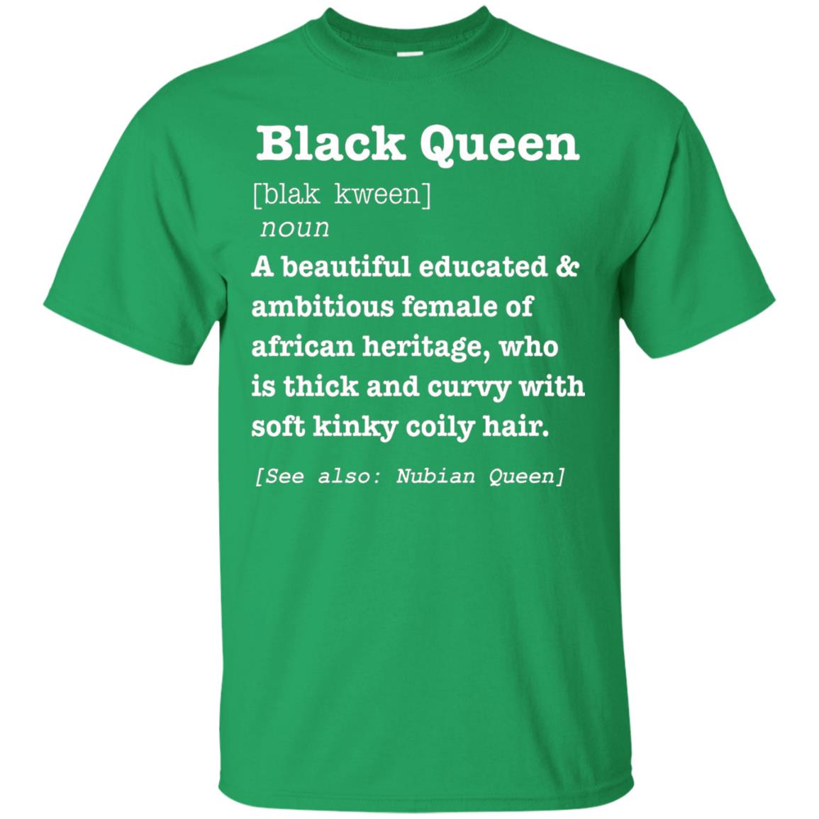 African Pride Melanin Educated T-shirt Black Queen Definition Irish Green