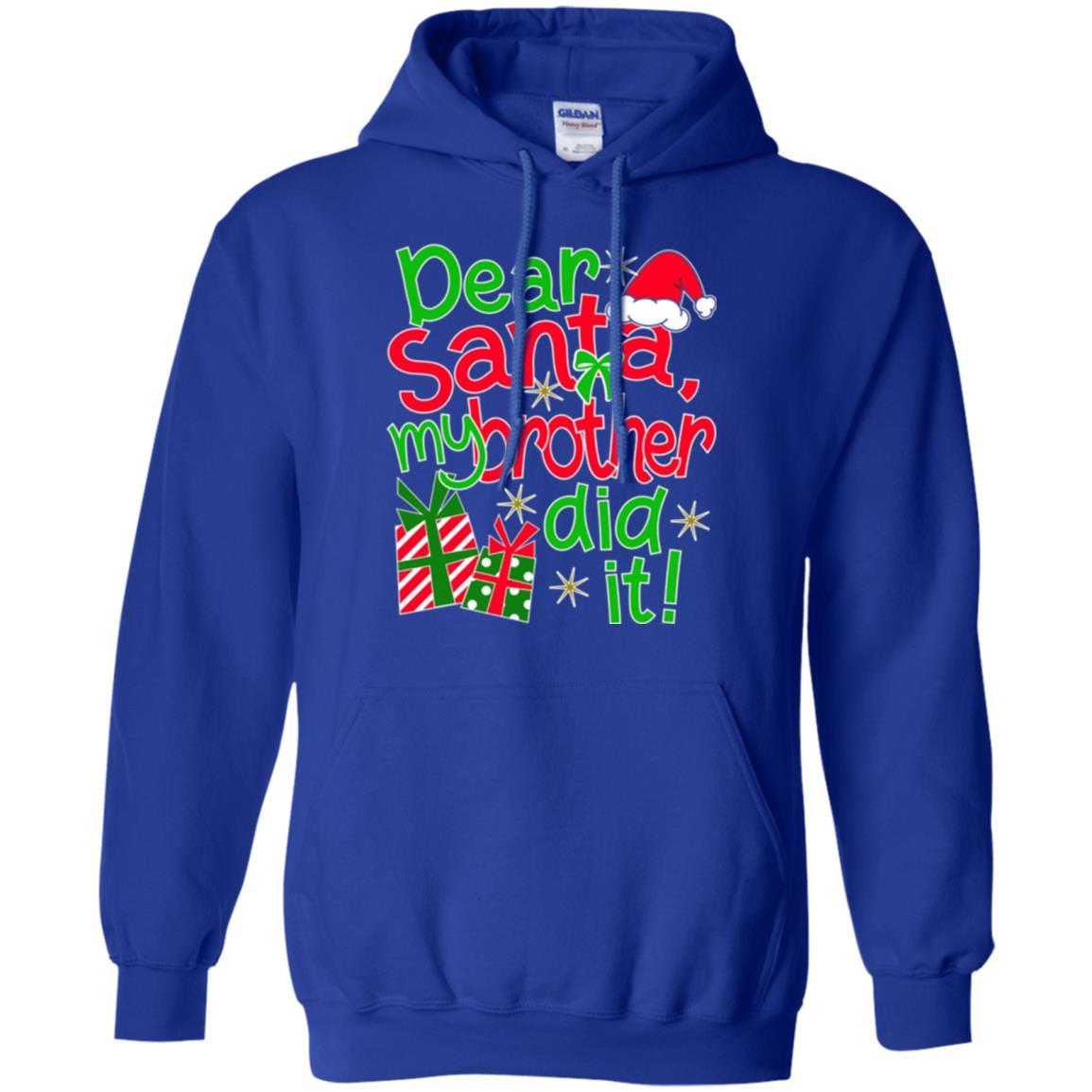 Family Christmas T-shirt Dear Santa My Brother Did It Royal