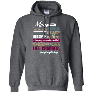 Mom Emotional Yet The Rock  Tired But Keeps Going Worried But Full Of Impatient Yet Hpoe Patient Amazing Even When Doubled Mommy ShirtG185 Gildan Pullover Hoodie 8 oz.
