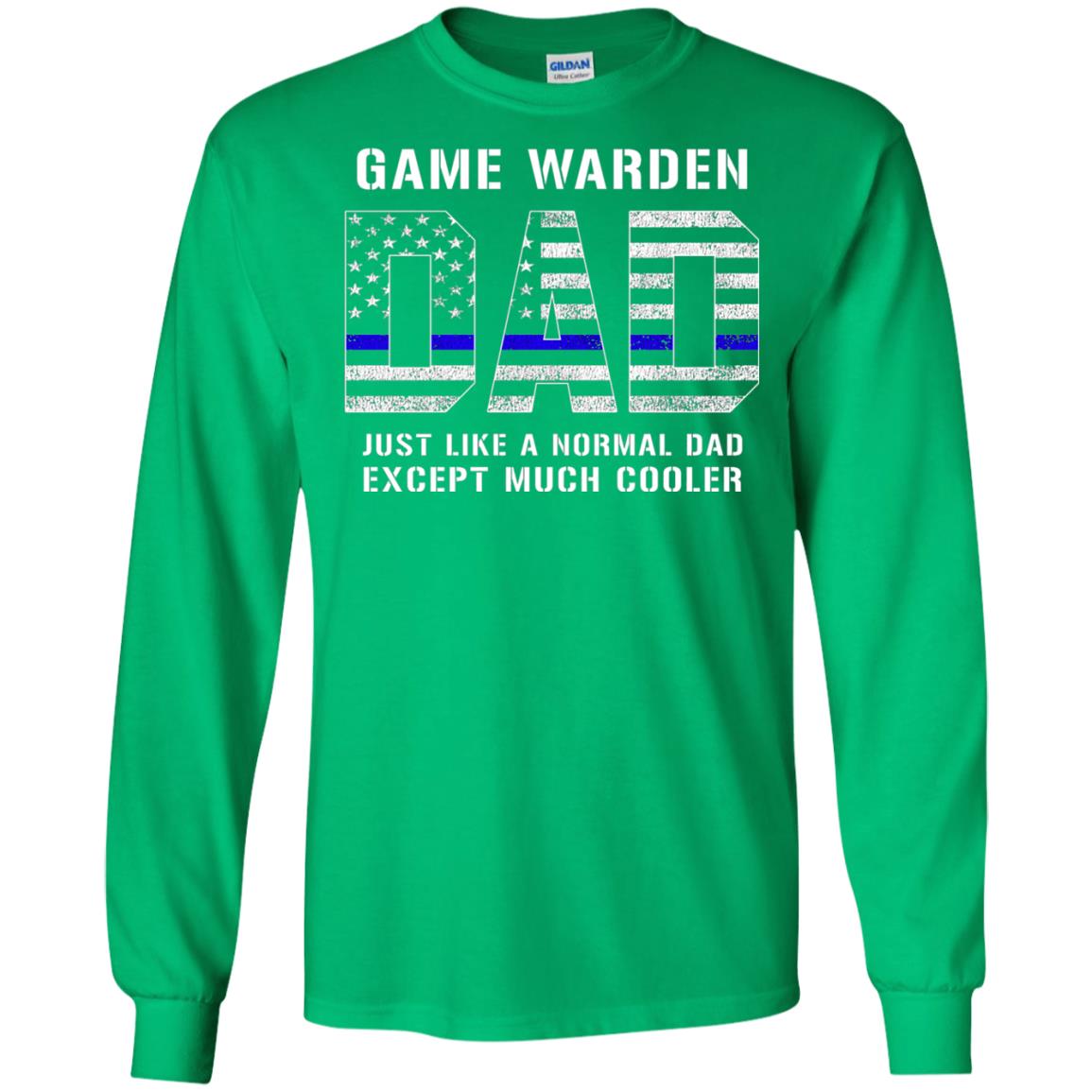 Game Warden Dad Normal Cooler Fathers Day Tbl Shirt Irish Green