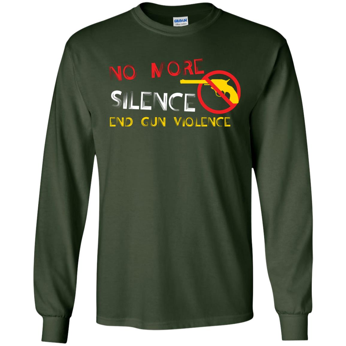 Anti Gun T-shirt No More Silence End Gun Violence Forest Green