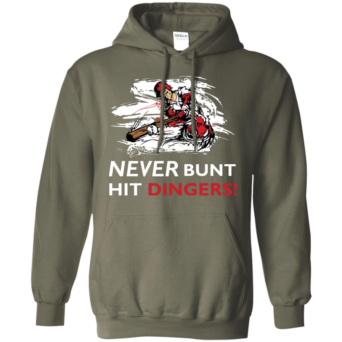 Baseball Lover T-shirt Never Bunt Hit Dingers Military Green