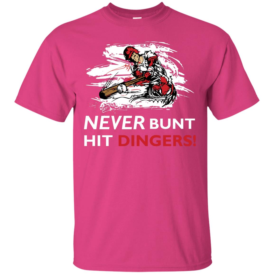 Baseball Lover T-shirt Never Bunt Hit Dingers Heliconia