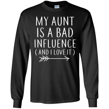 My Aunt Is A Bad Influence And I Love It Nephew Niece Shirt Black