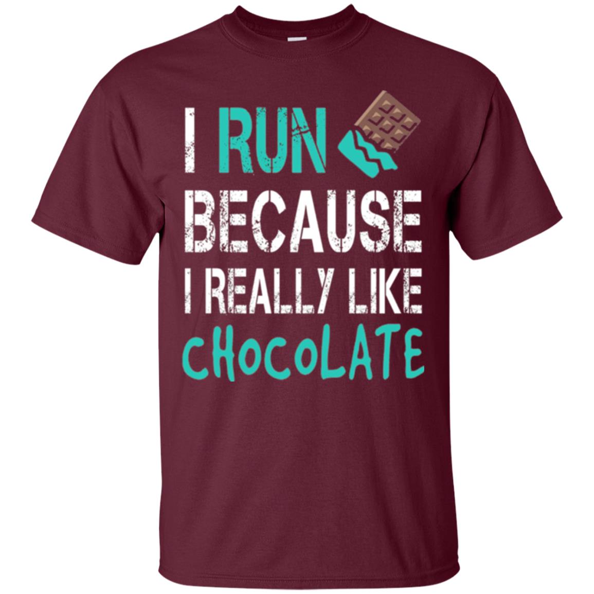 Runner T-shirt I Run Because I Really Like Chocolate Maroon