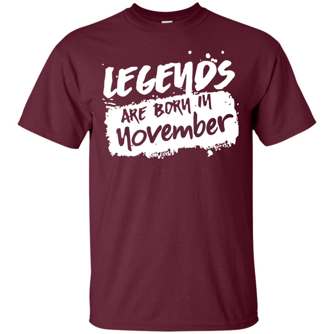 November Birthday Shirt Legends Are Born In November Maroon