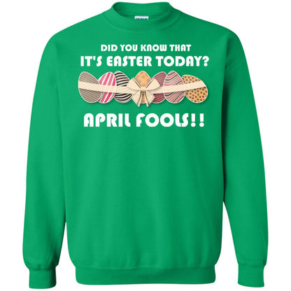 Did You Know That It_s Easter Today April Fools Easter Holiday T-shirt Irish Green