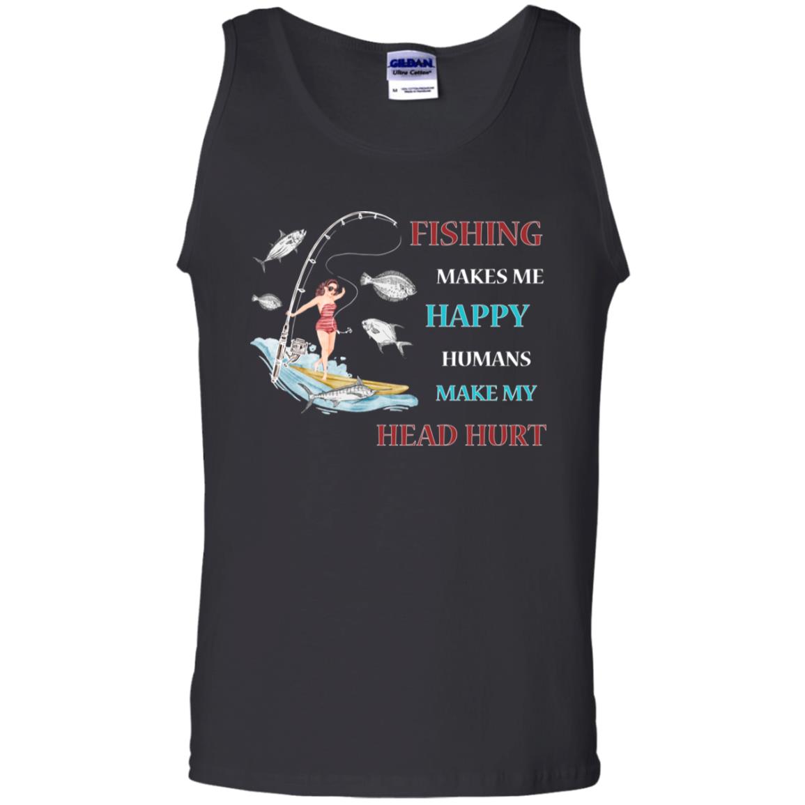Fishing Make Me Happy Humans Make My Head Hurt Shirt Black