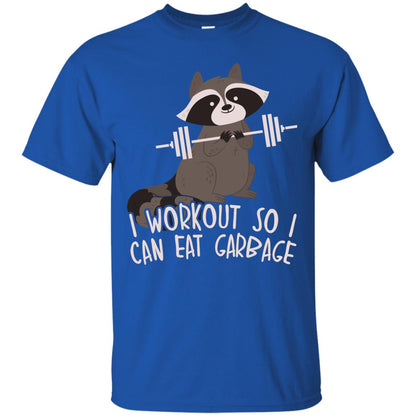 I Workout So I Can Eat Garbage Funny Fitness Raccoon Shirt For Gymer Royal