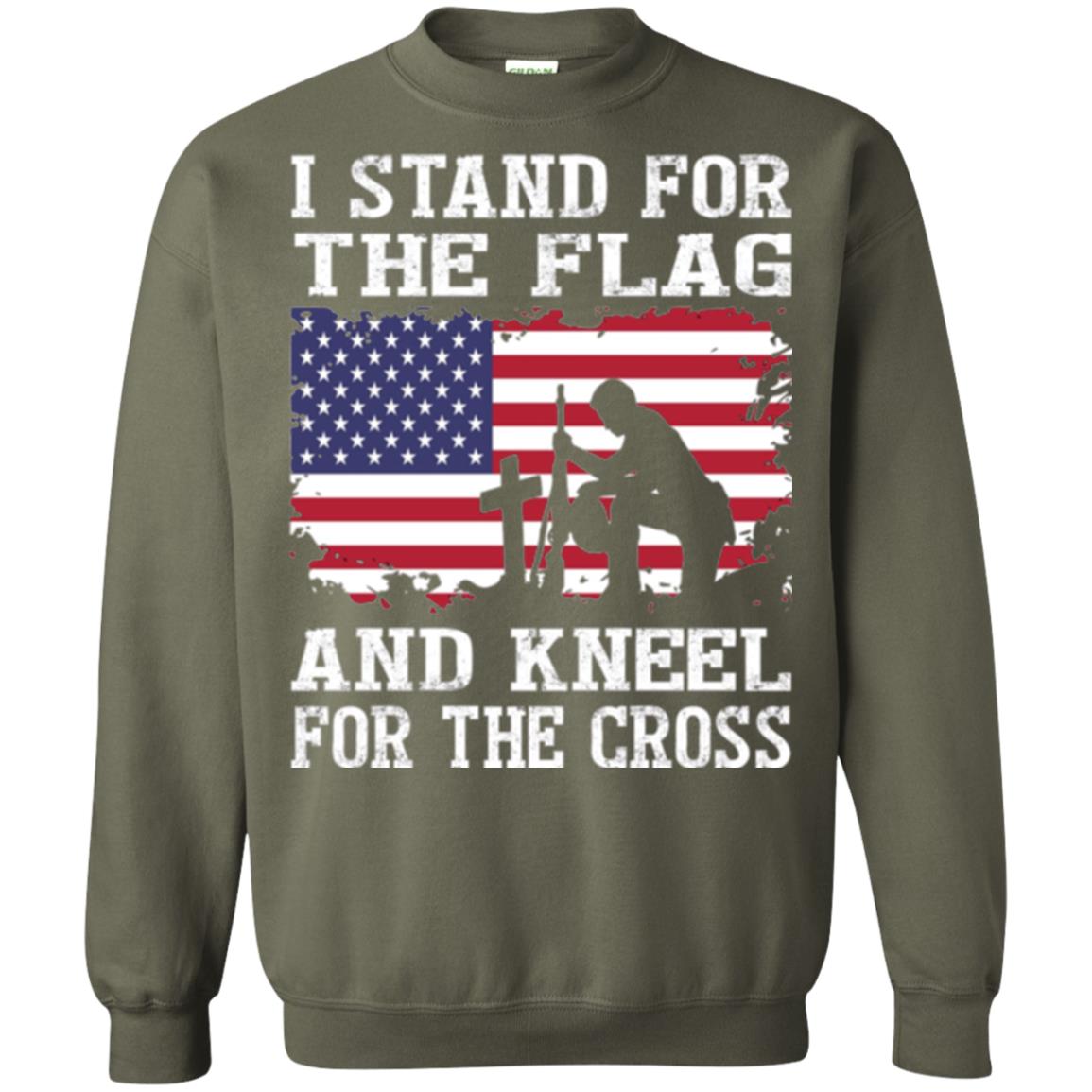 Miiitary T-shirt Stand For The Flag And Kneel For The Cross Military Green