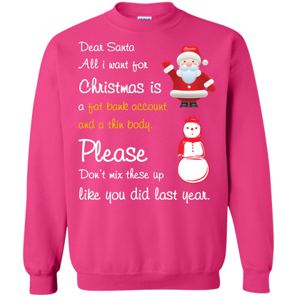 Christmas T-Shirt Dear Santa All I Want For Christmas Is A Fat Bank Account And A Thin Body Please Don't Mix These Up Like You Did Last Year Heliconia