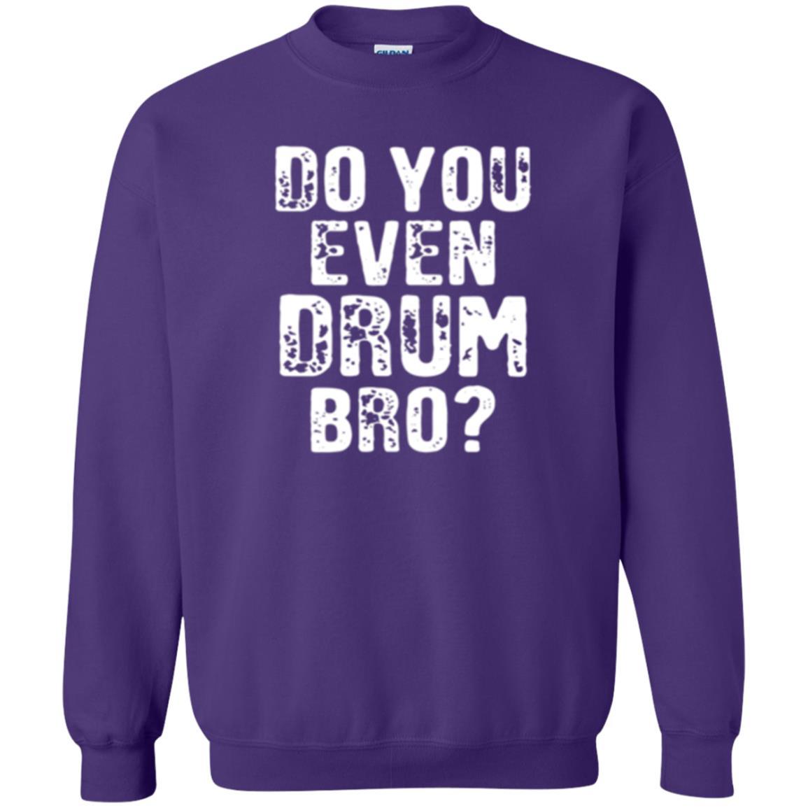 Drummer T-shirt Do You Even Drum Bro Purple