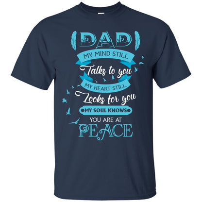 Dad My Mind Still Talks To You My Heart Still Looks For You My Soul Knows You Are At Peace Navy