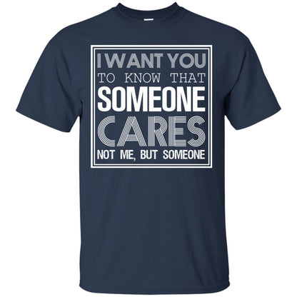 I Want You To Know That Someone Cares Not Me But Someone Navy