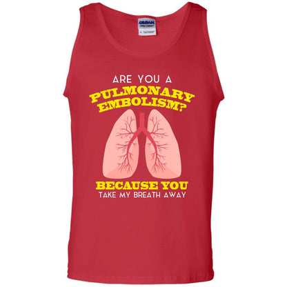 Are You A Pulmonary Embolism Funny Saying Shirt For Nurse Red