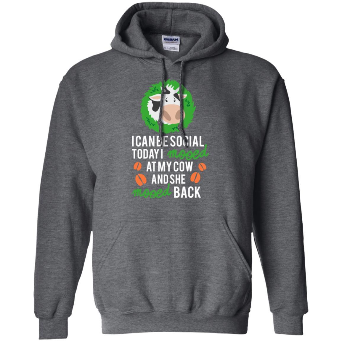 Cow T-shirt I Can Be Social Today I Mooed At My Cow Dark Heather