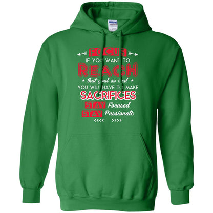 You Will Have To Make Sacrifices Stay Focused Stay Passionate T-shirt Irish Green