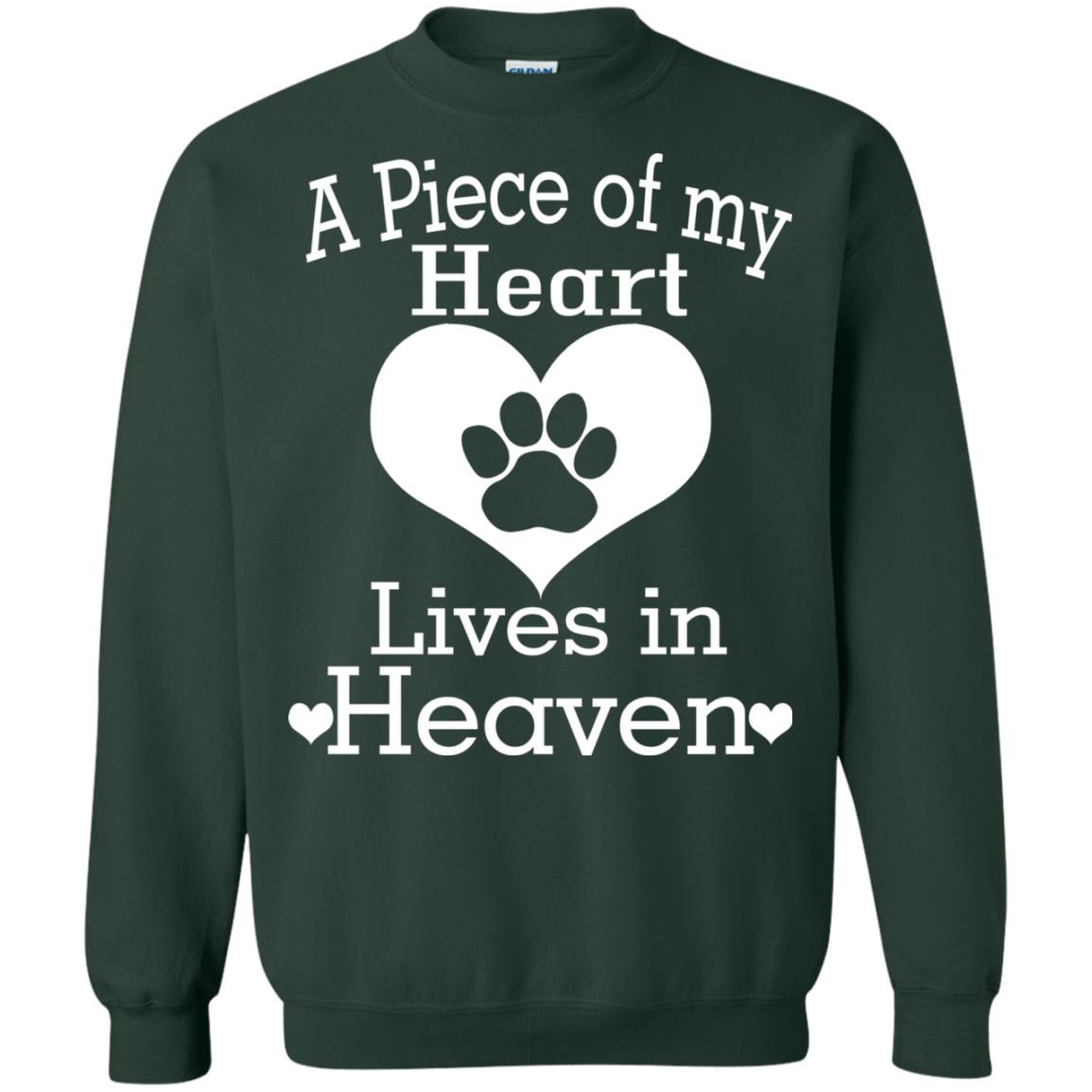 A Piece Of My Heart Lives In Heaven Dog In Heaven Shirt Forest Green